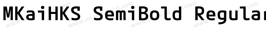 MKaiHKS SemiBold Regular字体转换